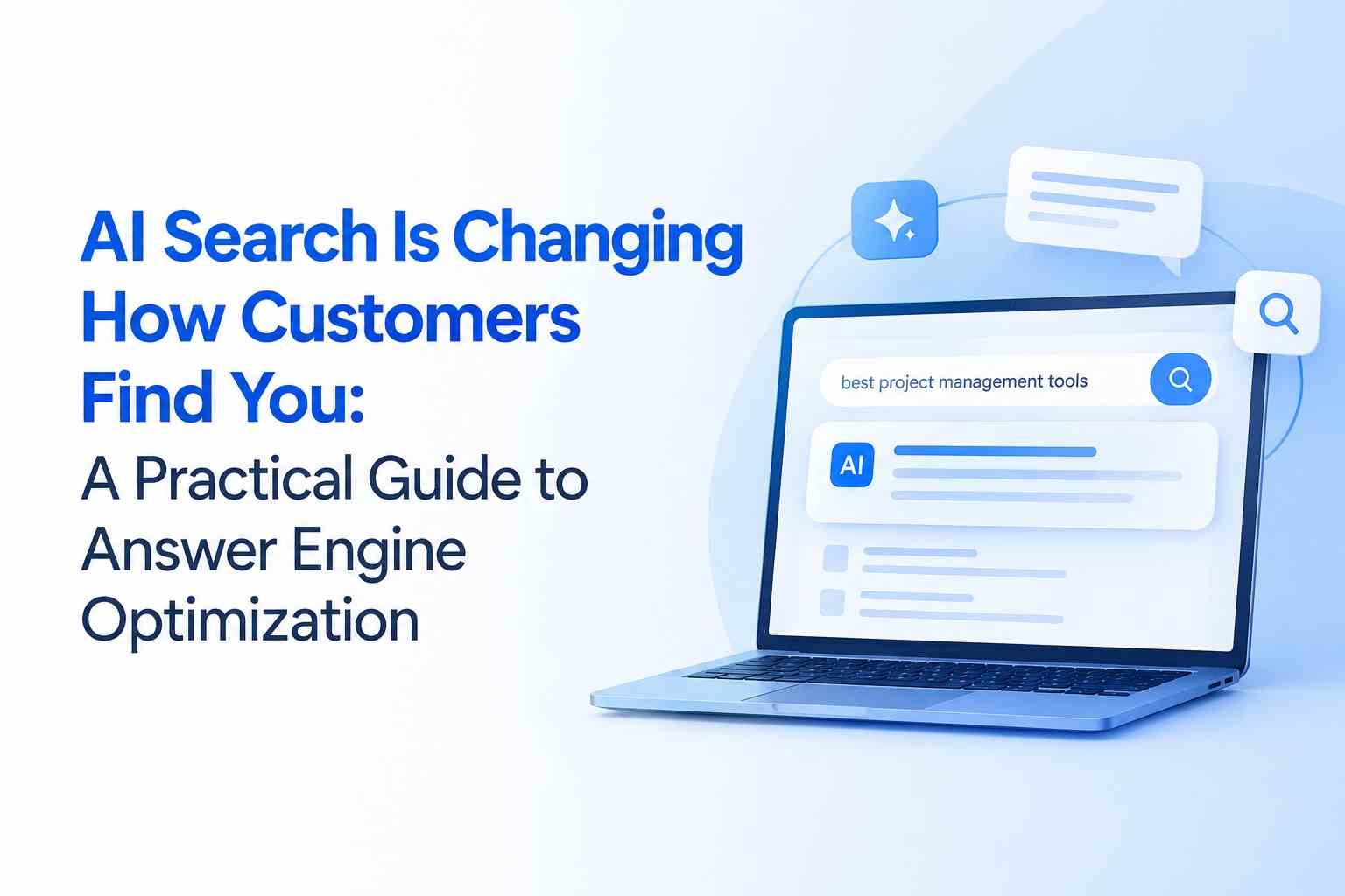 AI Search Is Changing How Customers Find You: A Practical Guide to Answer Engine Optimization