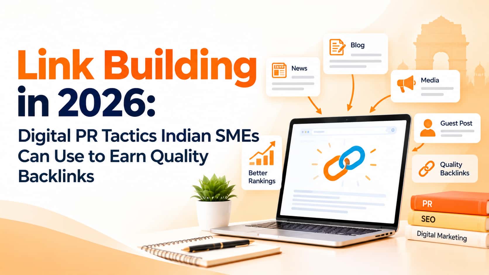 Link Building in 2026: Digital PR Tactics Indian SMEs Can Use to Earn Quality Backlinks