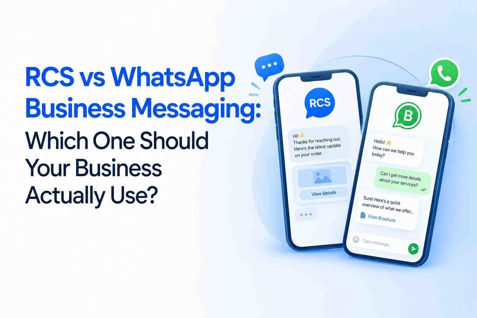 RCS vs WhatsApp Business Messaging: Which One Should Your Business Actually Use?