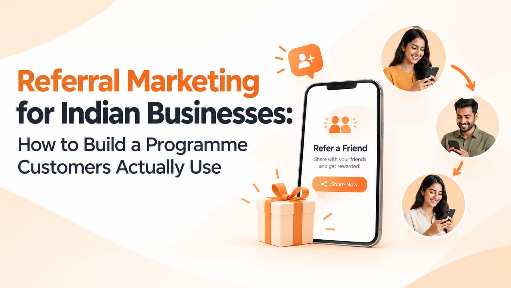Referral Marketing for Indian Businesses: How to Build a Programme Customers Actually Use