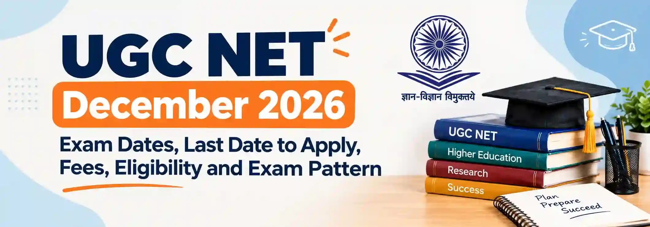 UGC NET December 2026: Exam Dates, Last Date to Apply, Fees, Eligibility and Exam Pattern