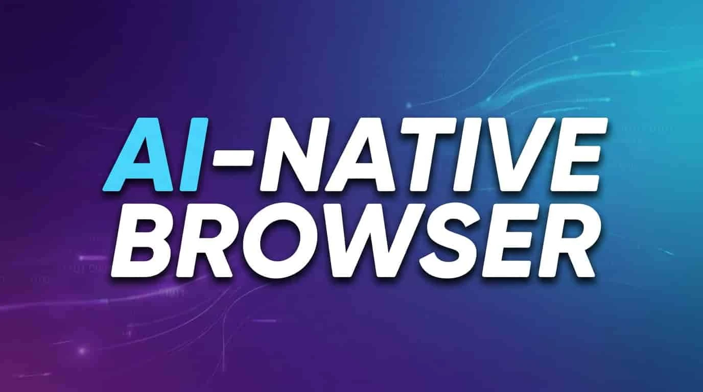 What Is an AI-Native Browser? How It Works, Examples and SEO Impact