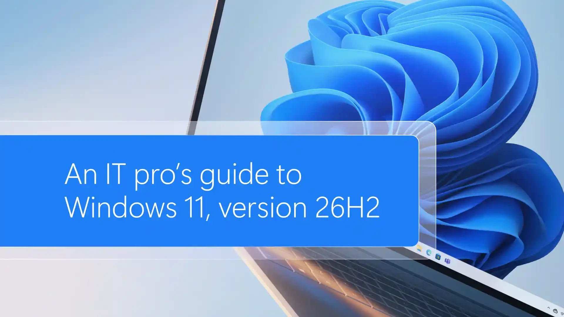 Windows 11 26H2 Update: New Features, How to Install and Support Details