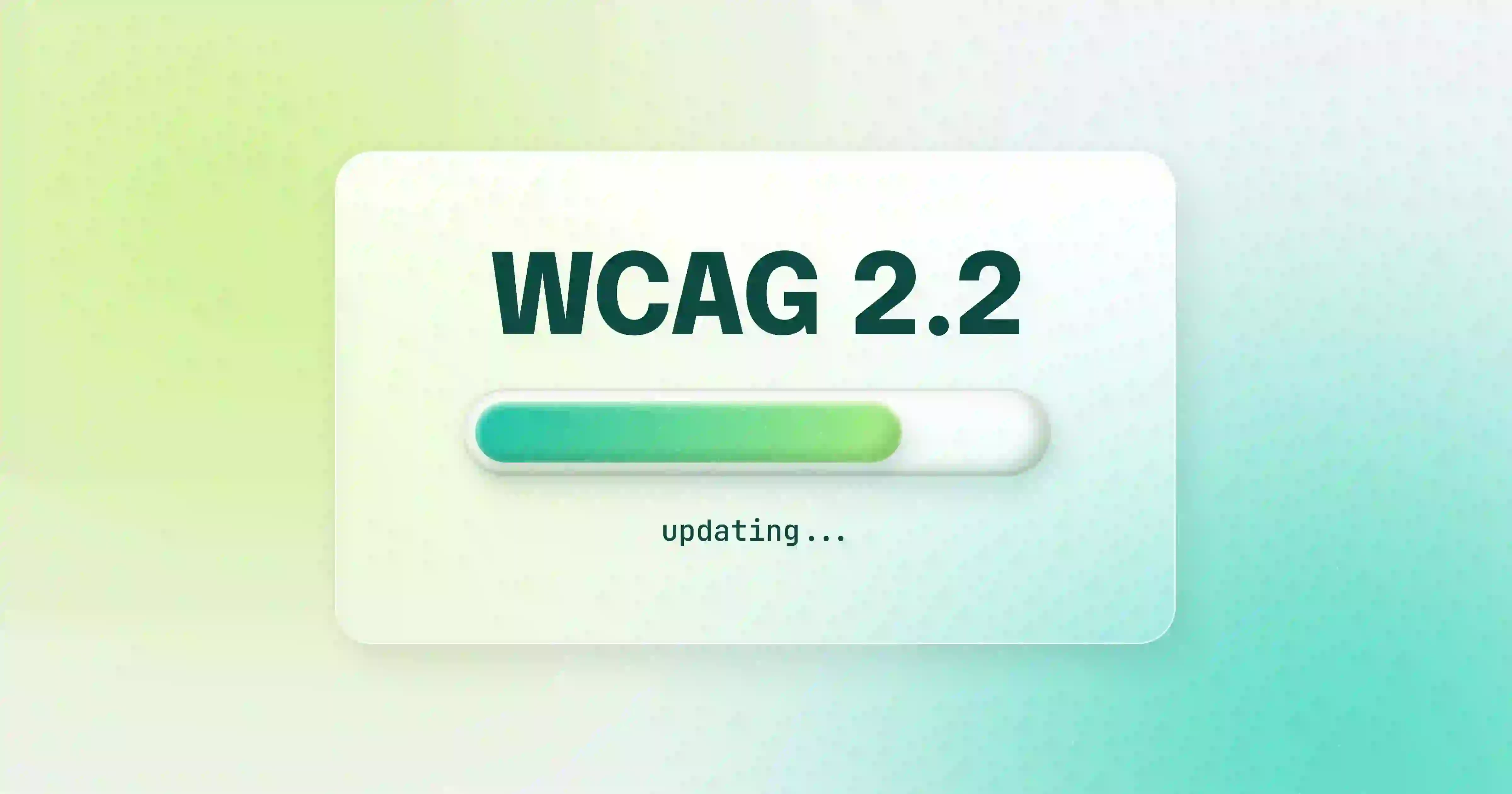 WCAG 2.2 Accessibility Guide: The 9 New Success Criteria Every Website Should Meet